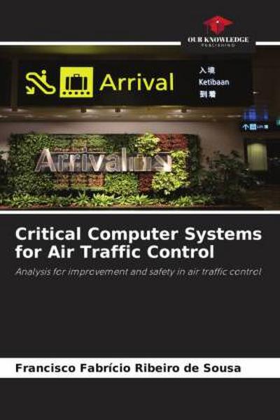 Critical Computer Systems for Air Traffic Control