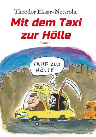 Mit dem Taxi zur Hölle - Als mich der Teufel jagte