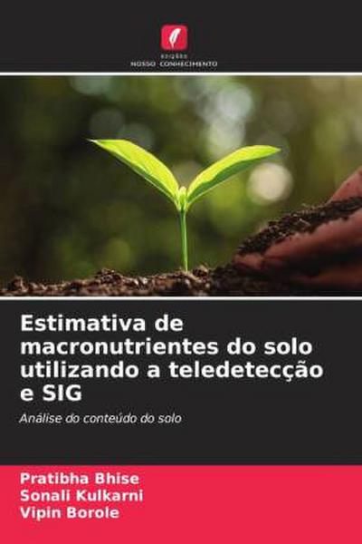 Estimativa de macronutrientes do solo utilizando a teledetecção e SIG
