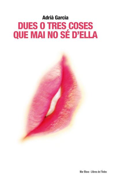 Dues o tres coses que mai no sé d’ella