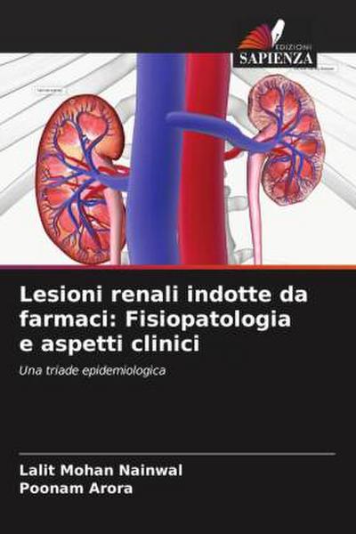 Lesioni renali indotte da farmaci: Fisiopatologia e aspetti clinici