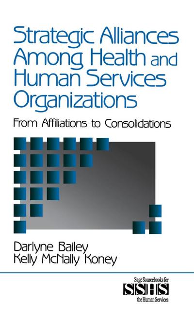 Strategic Alliances Among Health and Human Services Organizations