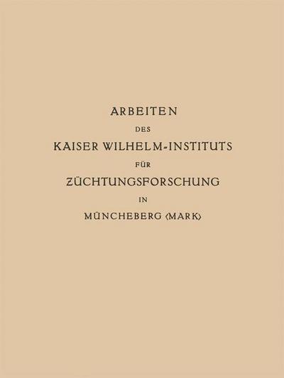 Arbeiten des Kaiser Wilhelm-Instituts für Züchtungsforschung in Müncheberg