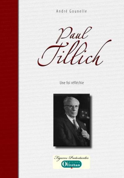 Paul Tillich - Une foi réfléchie