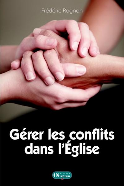 Gérer les conflits dans l’’Eglise