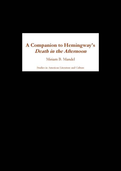 A Companion to Hemingway’s <i>Death in the Afternoon</i>