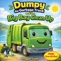 Dumpy the Garbage Truck and the Big Bay Cleanup