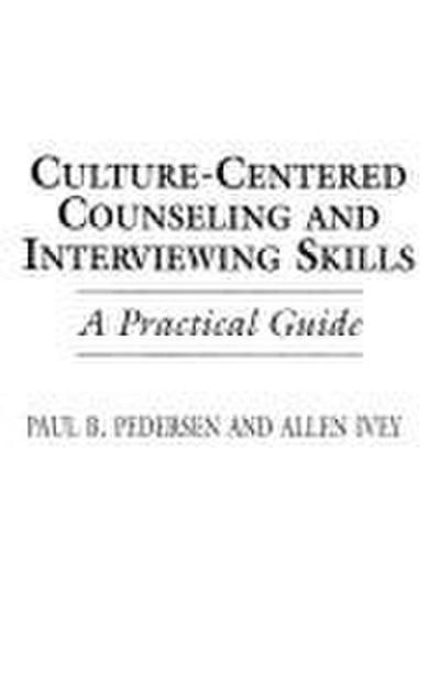 Culture-Centered Counseling and Interviewing Skills