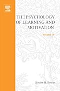 PSYCHOLOGY OF LEARNING&MOTIVATION:V16
