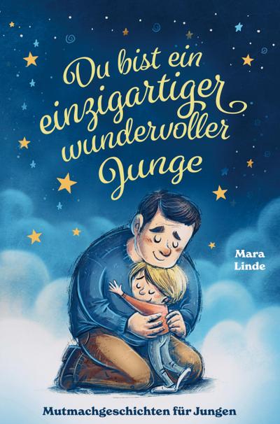Du bist einzigartig wundervoll - Mutmachgeschichten für Mädchen und Jungen