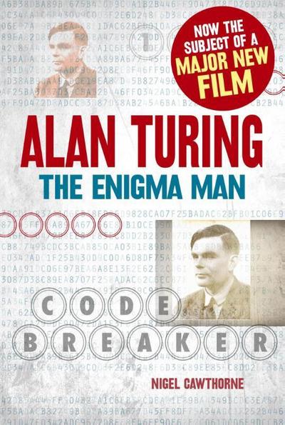 Alan Turing: The Enigma Man