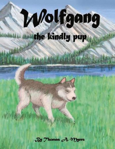 Wolfgang the Kindly Pup: Volume 1