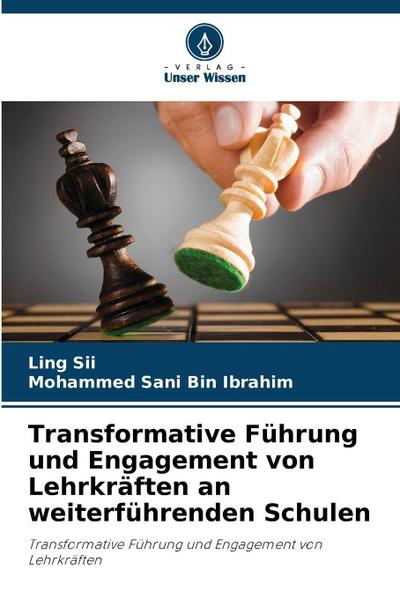 Transformative Führung und Engagement von Lehrkräften an weiterführenden Schulen