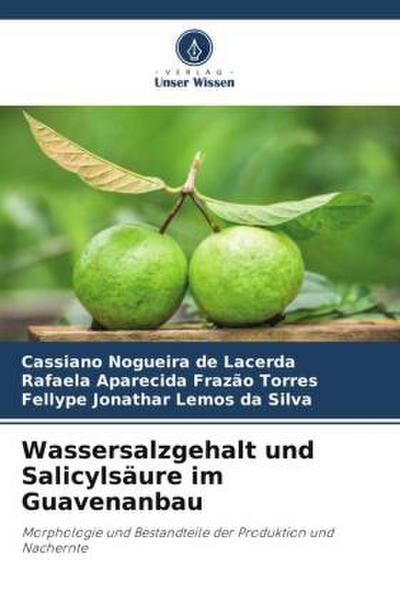 Wassersalzgehalt und Salicylsäure im Guavenanbau