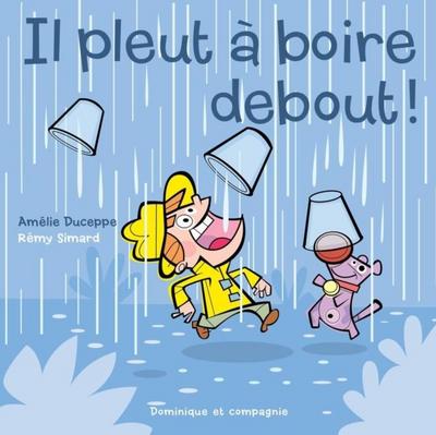 Il pleut a boire debout !