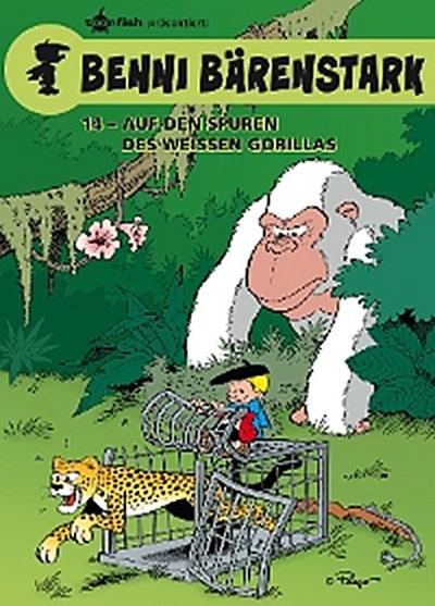 Benni Bärenstark Bd. 14: Auf den Spuren des weißen Gorillas