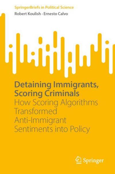 Detaining Immigrants, Scoring Criminals