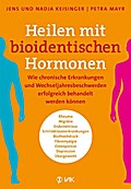 Heilen mit bioidentischen Hormonen
