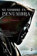 Mi nombre es Penumbra (ESPASA NARRATIVA)