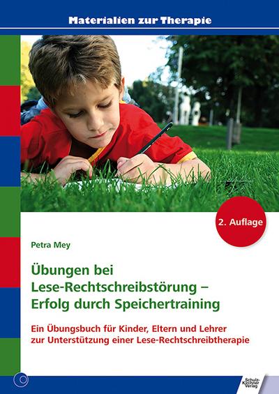 Übungen bei Lese-Rechtschreibstörung - Erfolg durch Speichertraining 