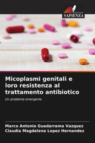 Micoplasmi genitali e loro resistenza al trattamento antibiotico
