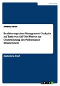 Realisierung einesManagement Cockpitsauf Basis von SAP NetWeaver zur Unterstützung des Performance Measurement