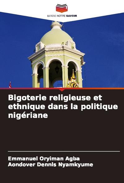 Bigoterie religieuse et ethnique dans la politique nigériane