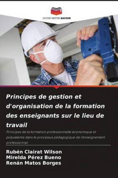 Principes de gestion et d’organisation de la formation des enseignants sur le lieu de travail