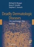 Deadly Dermatologic Diseases