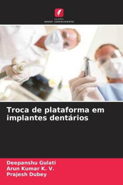 Troca de plataforma em implantes dentários