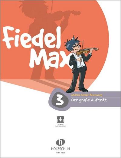 Fiedel Max - "Der große Auftritt" - Vorspielstücke 3 mit Online-Material