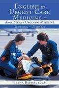 English in Urgent Care Medicine - Anglictina V Urgentní Medicíne