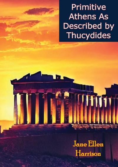Primitive Athens As Described by Thucydides