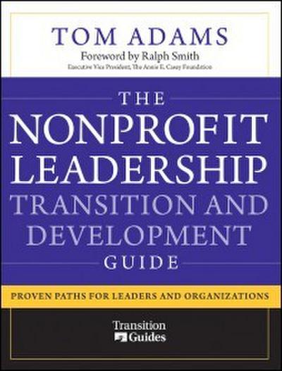 The Nonprofit Leadership Transition and Development Guide