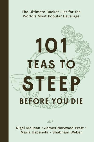 101 Teas to Steep Before You Die