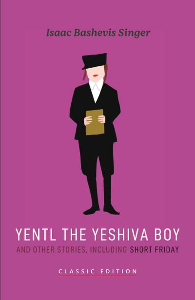 Yentl the Yeshiva Boy and Other Stories