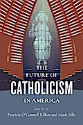 The Future of Catholicism in America