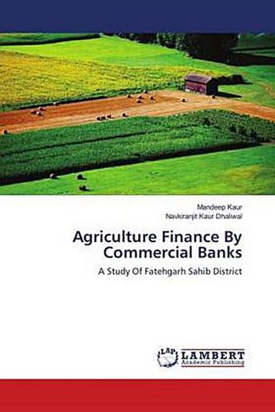 Agriculture Finance By Commercial Banks