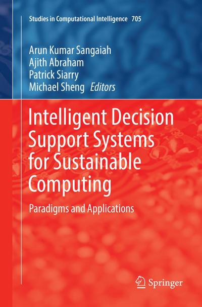 Intelligent Decision Support Systems for Sustainable Computing
