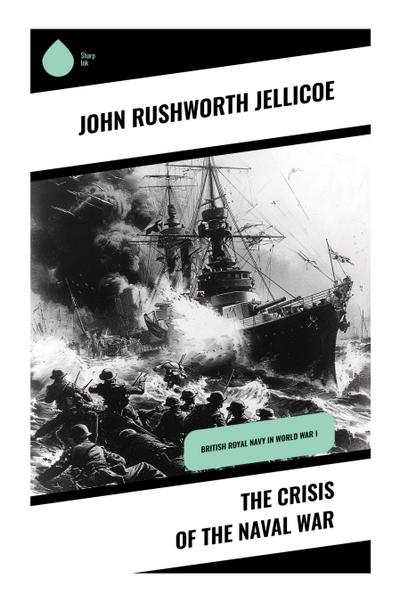 The Crisis of the Naval War