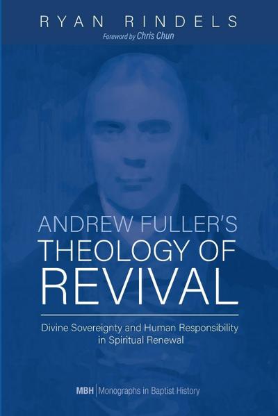Andrew Fuller’s Theology of Revival