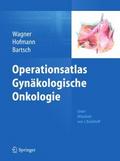 Operationsatlas Gynäkologische Onkologie von Uwe Wagner | Ebook