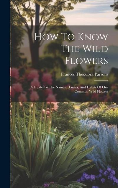 How To Know The Wild Flowers