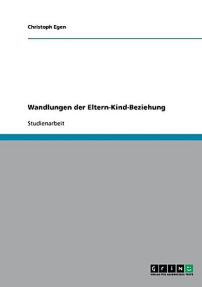 Wandlungen der Eltern-Kind-Beziehung