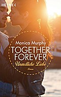 Unendliche Liebe von Monica Murphy | Ebook