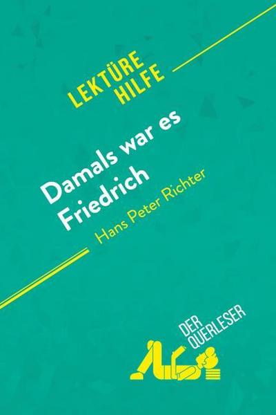 Damals war es Friedrich von Hans Peter Richter (Lektürehilfe)