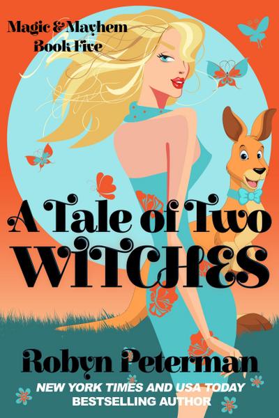 A Tale Of Two Witches (Magic and Mayhem, #5)