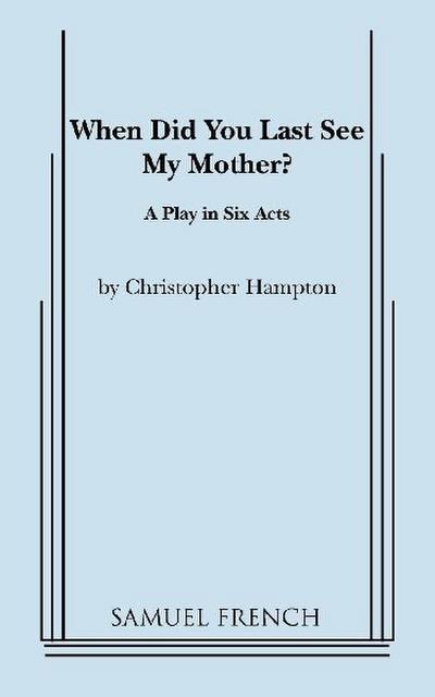 When Did You Last See My Mother?