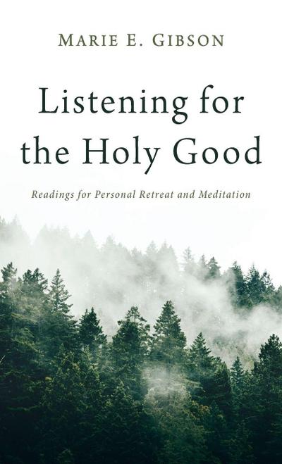 Listening for the Holy Good