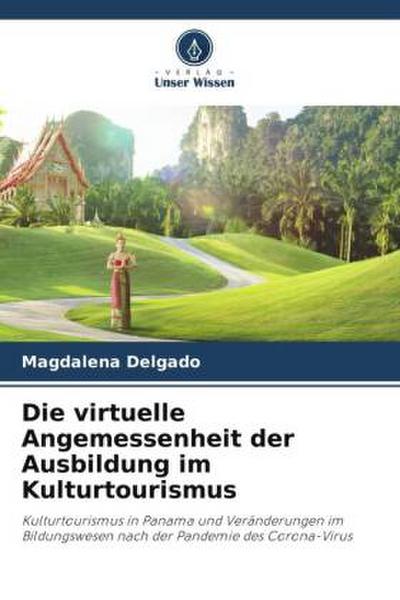 Die virtuelle Angemessenheit der Ausbildung im Kulturtourismus